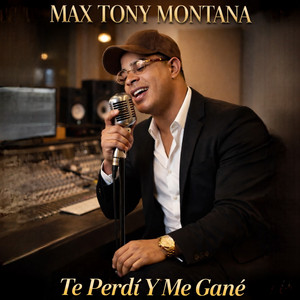 Te Perdí Y Me Gané by Max Tony Montana