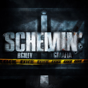 Schemin by RGILLY, GMAFIA