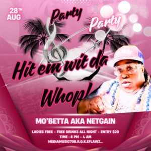 Hit em wit da Whop! by Mo’Betta aka Netgain
