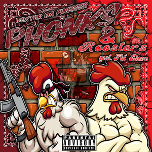 Phonks & Roosters by Dexter da Finesser, Fat Dave