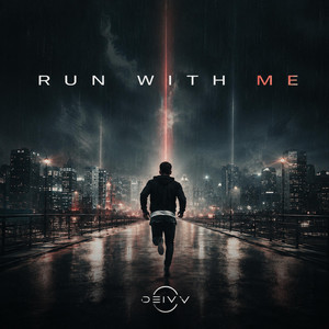 Run With Me by DEIV V