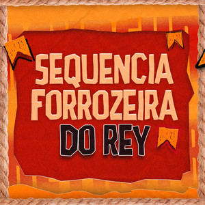Sequencia Forrozeira do Rey by O Próximo HIT
