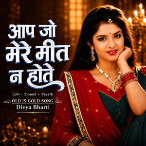 Aap Jo Mere Meet Na Hote by Dharmendra Dhairya