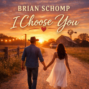I Choose You by Brian Schomp
