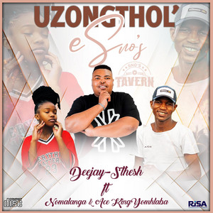 UzongtholeSno's (feat. Nomalanga & Ace Kingyomhlaba)