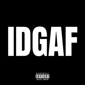 IDGAF by StudioWyzz