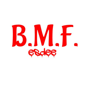 BMF by Esdee