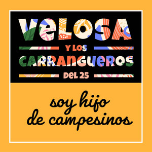 Soy hijo de campesinos