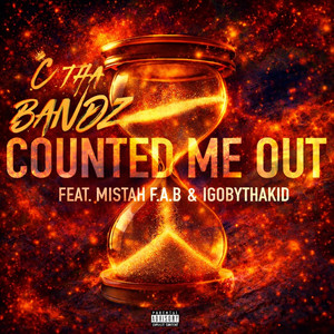 Counted Me Out by C Tha Bandz, Mistah F.A.B., IGOBYTHAKID
