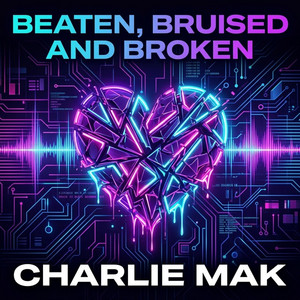 Beaten, Bruised And Broken by Charlie Mak