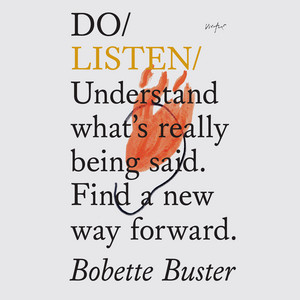 Do Books: Do Listen - Understand what's really being said. Find a new way forward. (unabridged)
