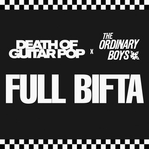 Full Bifta by Death Of Guitar Pop, The Ordinary Boys