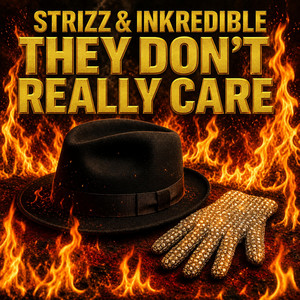 They Don't Really Care - Inkredible Exxclusive by Strizzo, DJ Inkredible