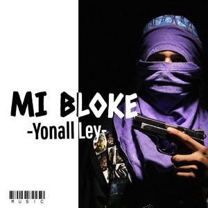 Mi Bloque by Yonall Ley