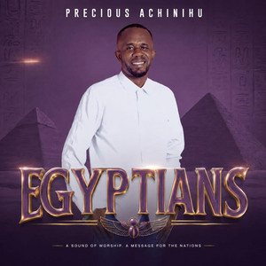 Egyptians by Precious Achinihu