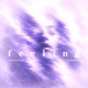 FEELING by YOVNGSTAR, Dymond