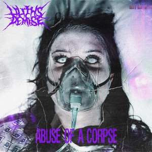 ABUSE OF A CORPSE by Lilith's Demise