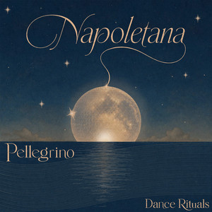 Pellegrino — Napoletana (Dance Rituals) (2026)