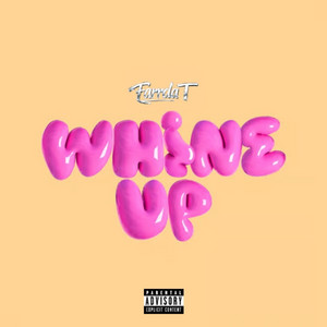 Whine Up by FarrdaT