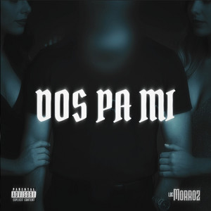 Dos Pa Mi by Los Morroz