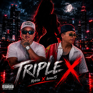 TRIPLE X by Kviria, Krma15