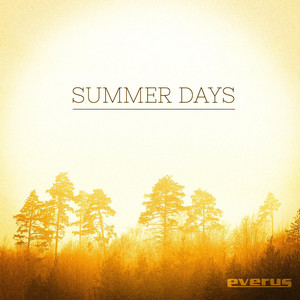 Summer Days by Everus