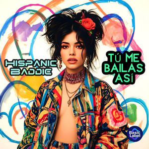 Tú Me Bailas Así by Hispanic Baddie