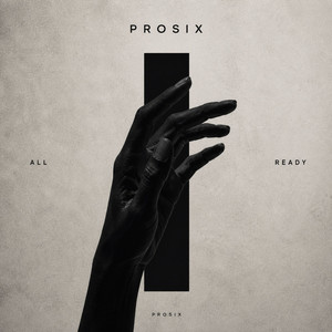 All Ready - Original by Prosix