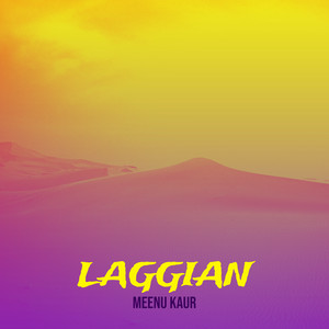 Laggian by Meenu kaur