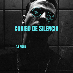 Codigo de Silencio by DJ Sken