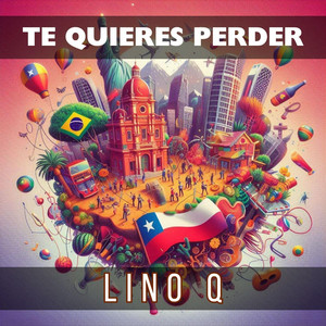 Lino Q - Te Quieres Perder