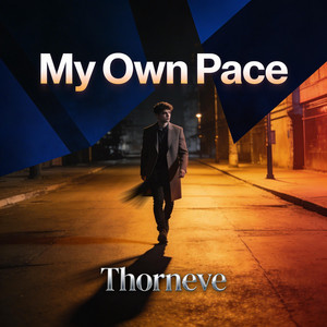 My Own Pace by Thorneve