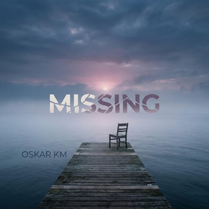 Missing by Oskar Km