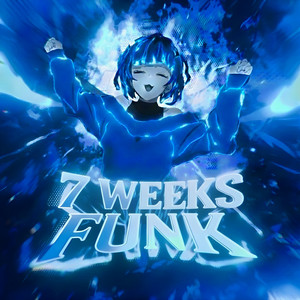 7 WEEKS FUNK by JFEXX, Fake.Luca