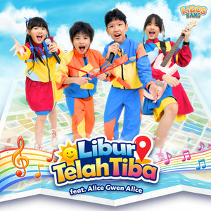 Libur Telah Tiba by Kidos Band, Alice Gwen Alice