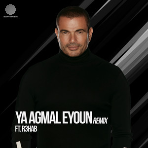 Amr Diab - Ya Agmal Eyoun (Remix) [feat. R3HAB]