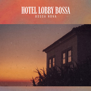 Hotel Lobby Bossa album