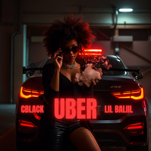 Cblack & Lil Baliil - Uber