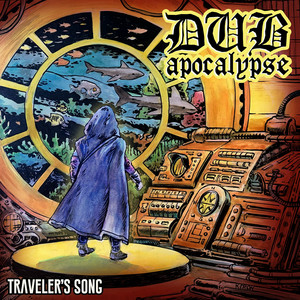 Traveler's Song by Dub Apocalypse