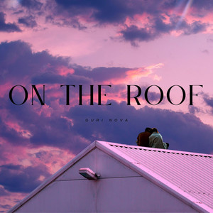 On the Roof by Guri nova