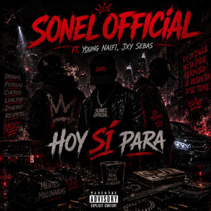 Hoy Si Para by Sonel Official, YOUNG NAIFI, JXY SEBAS