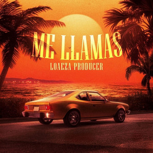 Me llama by Loaeza Producer
