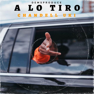 A Lo Tiro by CHANDELL UKI
