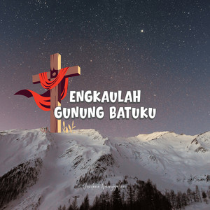 Engkaulah Gunung Batuku by Jantoni Nainggolan