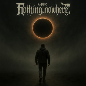 Nothing, Nowhere by E-Roc