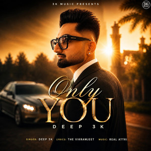 Only You by Deep 3K