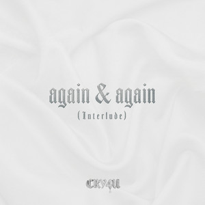 Again & Again (Interlude) by CRY4U, Benstar