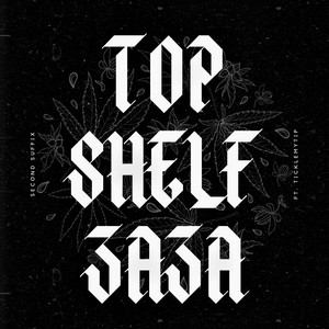 Top Shelf Zaza by Second Suffix, Ticklemytip