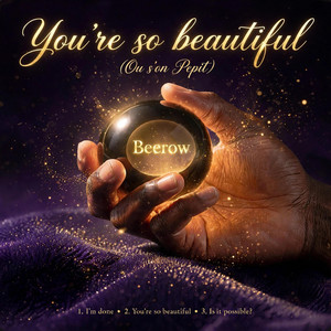 You're so beautiful (ou s'on pepit) by Beerow