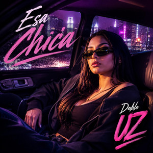 Esa chica by Doble UZ